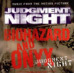 Biohazard : Judgment Night (ft. Onyx)